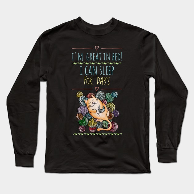 I'm Great In Bed Long Sleeve T-Shirt by NTFGP